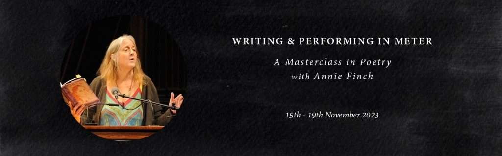 Writing and Performing in Meter: Poetry Masterclass with Annie Finch 1 satkhol
