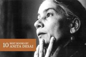 10 Best Books by Anita Desai
